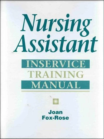 In Service Training Manual (Nursing Assisting)