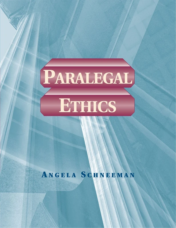 Paralegal Ethics (Paralegal Series)