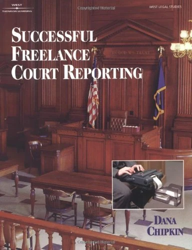 Successful Freelance Court Reporting
