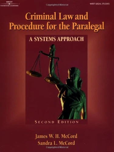 Criminal Law & Procedure for the Paralegal:: A Systems Approach 2e