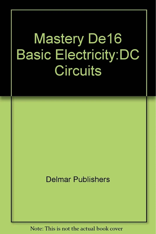 Mastery De16 Basic Electricity:DC Circuits