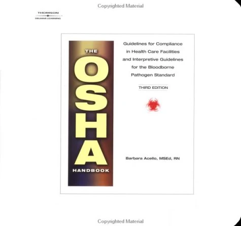 The OSHA Handbook: The Guidelines for Compliance in Health