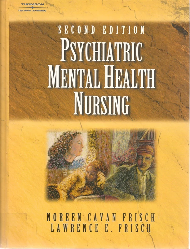 Psychatric Mental Health Nursing: Understanding the Client as Well as the Condition