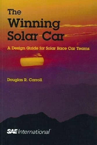 The Winning Solar Car: A Design Guide for Solar Race Car Teams (Premiere Series Books) - Image 1