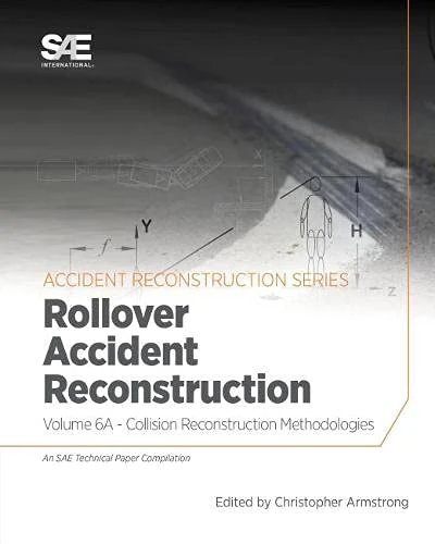 Collision Reconstruction Methodologies Volume 6A: Rollover Accident Reconstruction