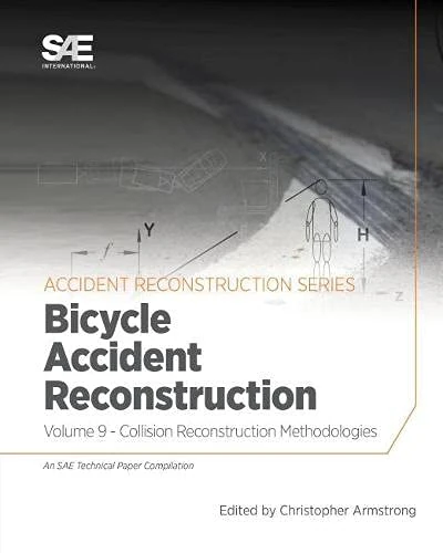 Collision Reconstruction Methodologies Volume 9: Bicycle Accident Reconstruction