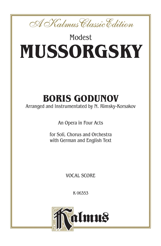 Boris Godunov: An Opera in Four Acts : Vocal Score (A Kalmus Classic Edition)