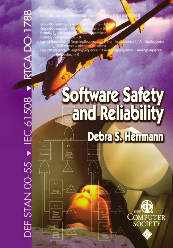 Software Safety Reliability: Techniques, Approaches, and Standards of Key Industrial Sectors: 26 (Practitioners)