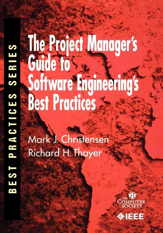 The Project Manager's Guide to Software Engineering Best Practices: 22 (Practitioners)