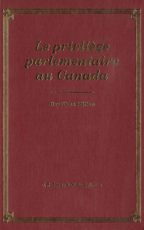 Le Privilege Parliamentaire au Canada
