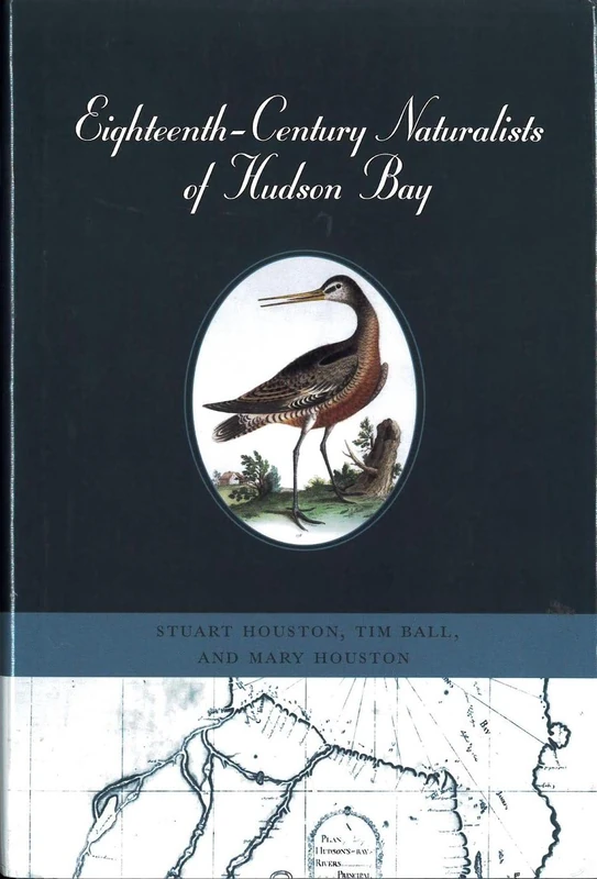 Eighteenth-Century Naturalists of Hudson Bay: Volume 34 (McGill-Queen's Indigenous and Northern Studies) - Image 1