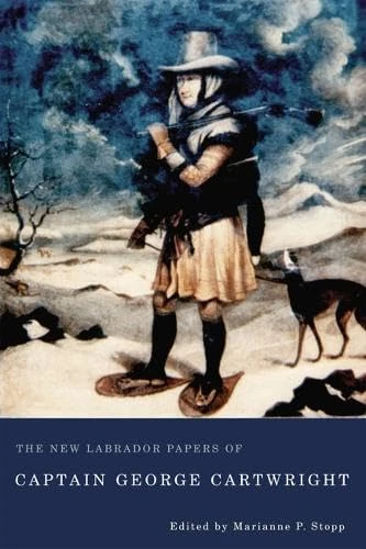 The New Labrador Papers of Captain George Cartwright - Image 1
