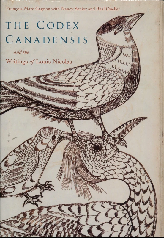 The Codex Canadensis and the Writings of Louis Nicolas: The Natural History of the New World, Histoire Naturelle Des Indes Occidentales: Volume 5 ... Canadian Foundation Studies in Art History) - Image 1