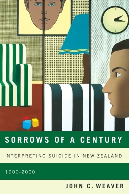 Sorrows of a Century: Interpreting Suicide in New Zealand, 1900-2000: Volume 40 (McGill-Queen’s/Associated Medical Services Studies in the History of Medicine, H)
