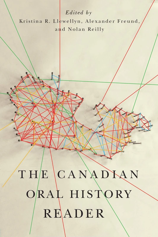 The Canadian Oral History Reader: Volume 231 (Carleton Library Series)