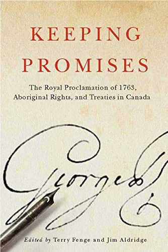 Keeping Promises: The Royal Proclamation of 1763, Aboriginal Rights, and Treaties in Canada: Volume 78 (McGill-Queen's Native and Northern Series) - Image 1