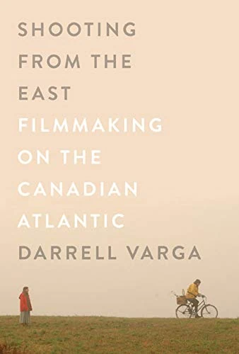 Shooting from the East: Filmmaking on the Canadian Atlantic - Image 1