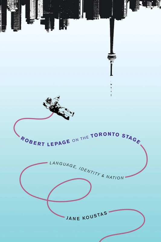 Robert Lepage on the Toronto Stage: Language, Identity, Nation - Image 1