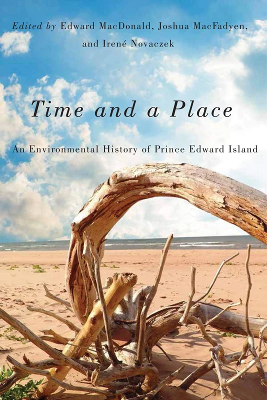 Time and a Place: An Environmental History of Prince Edward Island: Volume 5 (McGill-Queen's Rural, Wildland, and Resource Studies) - Image 1
