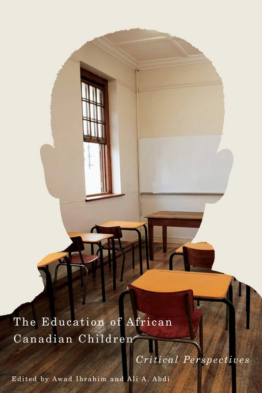 The Education of African Canadian Children: Critical Perspectives