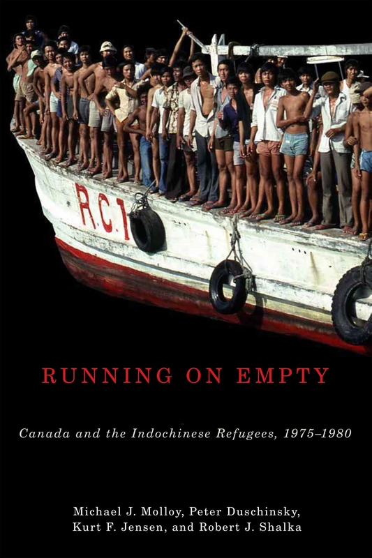 Running on Empty: Canada and the Indochinese Refugees, 1975-1980: Volume 2