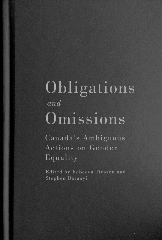 Obligations and Omissions: Canada’s Ambiguous Actions on Gender Equality: Volume 1 (McGill-Queen’s Studies in Gender, Sexuality, and Social Justice in the Global South) - Image 1