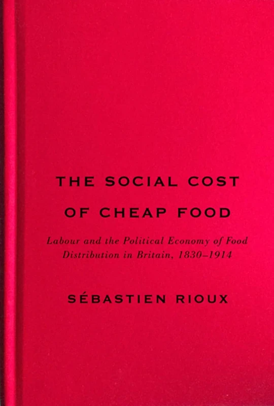 The Social Cost of Cheap Food: Labour and the Political Economy of Food Distribution in Britain, 1830–1914 - Image 1