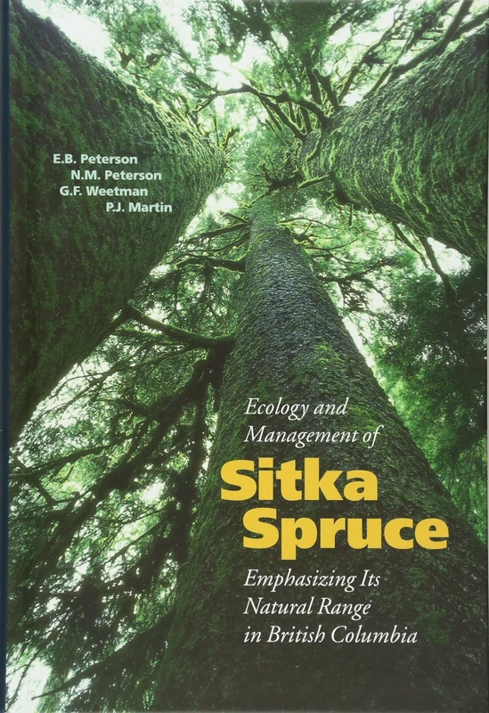 Ecology and Management of Sitka Spruce: Emphasizing Its Natural Range in British Columbia