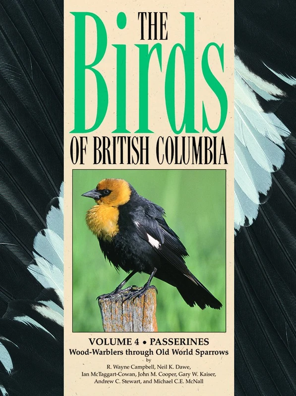 Birds of British Columbia, Volume 4: Wood Warblers through Old World Sparrows
