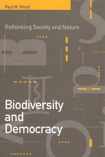 Biodiversity and Democracy: Rethinking Nature and Society