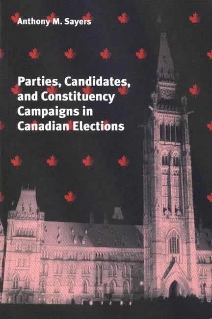 Parties, Candidates, and Constituency Campaigns in Canadian Elections - Image 1