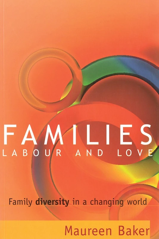 Families, Labour and Love: Family diversity in a changing world