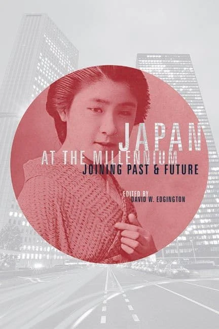 Japan at the Millennium: Joining Past and Future