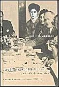 Dominion and the Rising Sun: Canada Encounters Japan, 1929-1941
