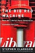 The Big Red Machine: How the Liberal Party Dominates Canadian Politics - Image 1