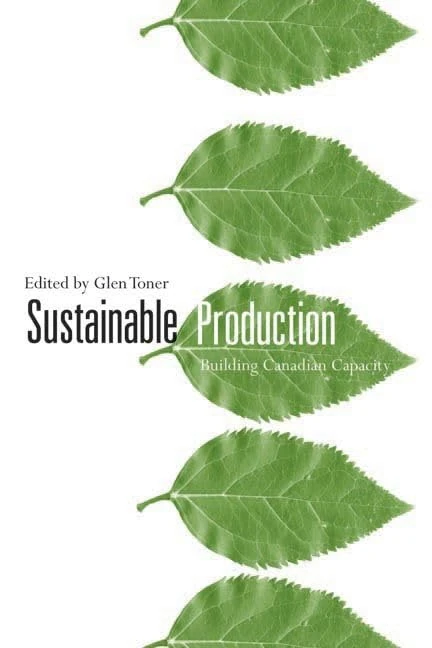 Sustainable Production: Building Canadian Capacity (Sustainability and the Environment)