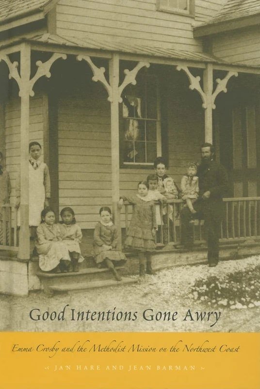 Good Intentions Gone Awry: Emma Crosby and the Methodist Mission on the Northwest Coast - Image 1