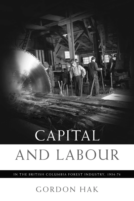 Capital and Labour in the British Columbia Forest Industry, 1934-74 - Image 1