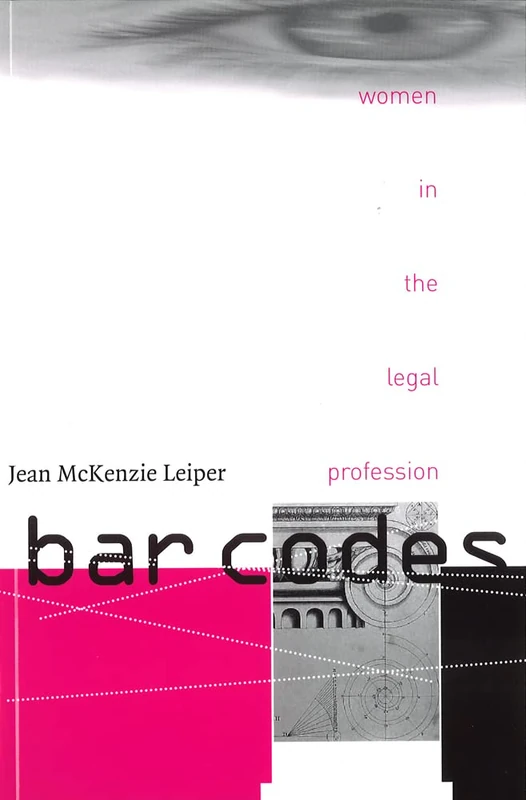 Bar Codes: Women in the Legal Profession (Law and Society) - Image 1