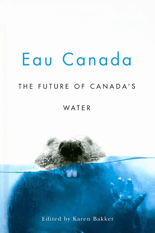 Eau Canada: The Future of Canada's Water