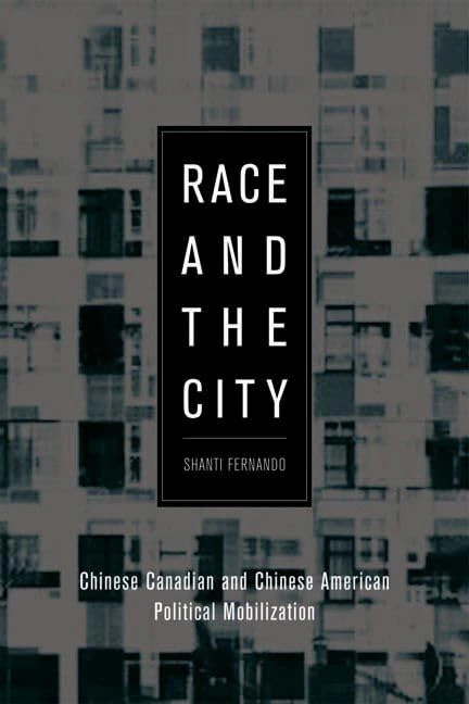 Race and the City: Chinese Canadian and Chinese American Political Mobilization - Image 1