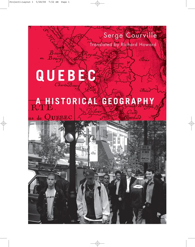 Quebec: A Historical Geography