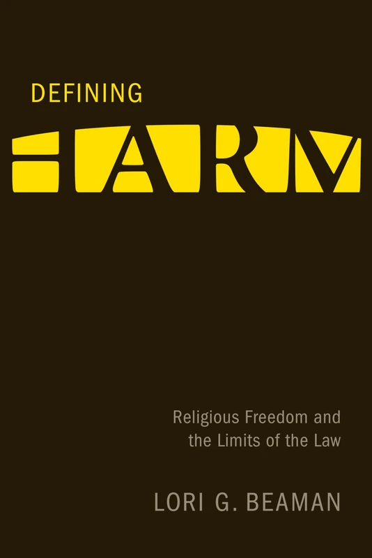 Defining Harm: Religious Freedom and the Limits of the Law (Law and Society) - Image 1