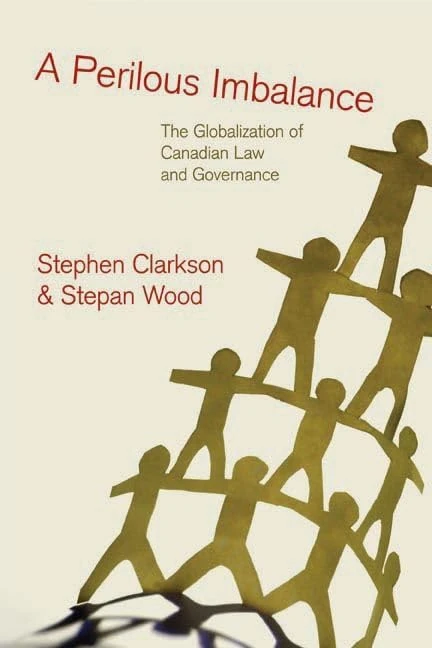 A Perilous Imbalance: The Globalization of Canadian Law and Governance (Law and Society) - Image 1