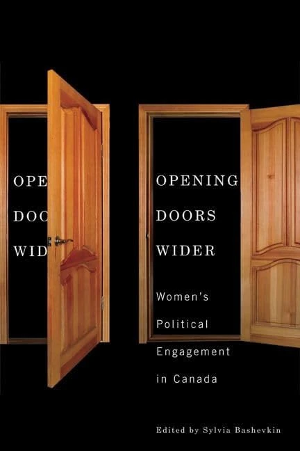 Opening Doors Wider: Women's Political Engagement in Canada