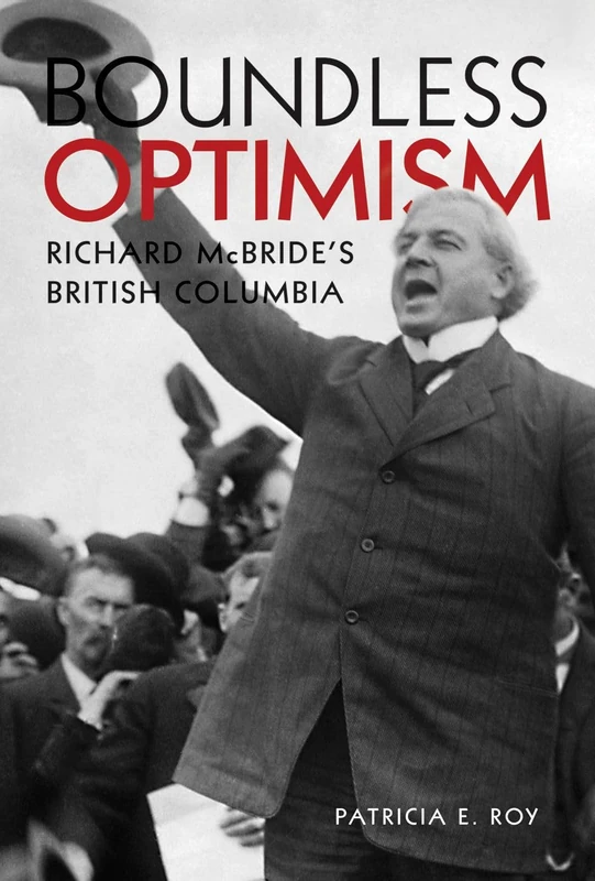 Boundless Optimism: Richard McBride's British Columbia - Image 1