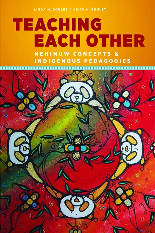 Teaching Each Other: Nehinuw Concepts and Indigenous Pedagogies - Image 1