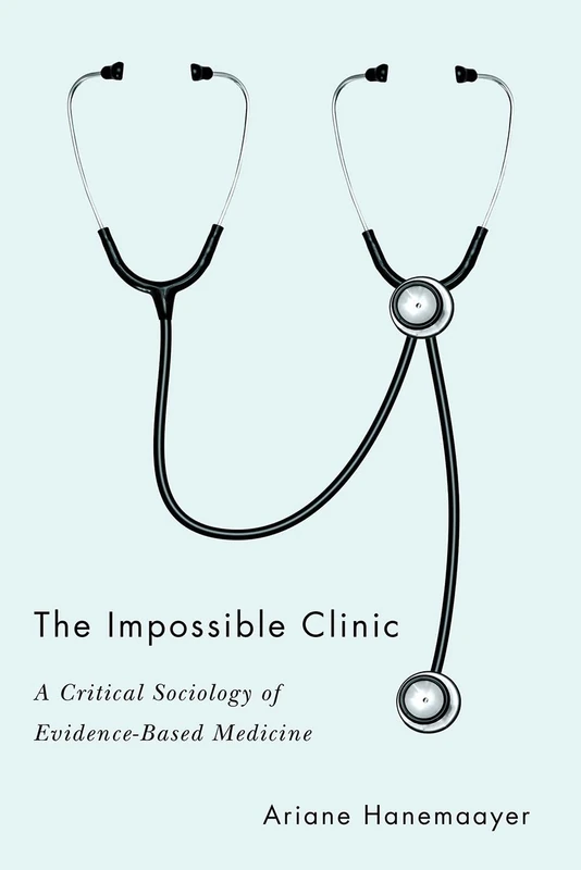 The Impossible Clinic: A Critical Sociology of Evidence-Based Medicine - Image 1