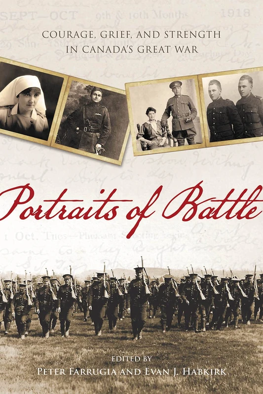 Portraits of Battle: Courage, Grief, and Strength in Canada's Great War (Studies in Canadian Military History)