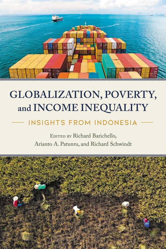 Globalization, Poverty, and Income Inequality: Insights from Indonesia (Asia Pacific Legal Culture and Globalization)